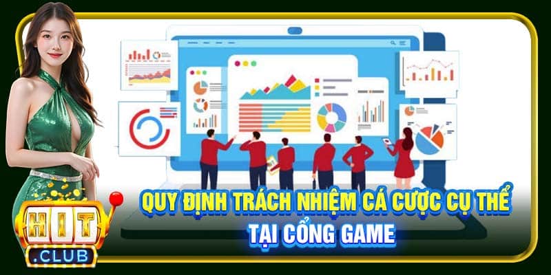 Quy định trách nhiệm cá cược cụ thể tại cổng game